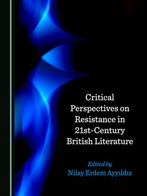 cover image of Critical Perspectives on Resistance in 21st-Century British Literature